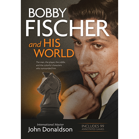 Bobby Fischer and His World
By IM John Donaldson